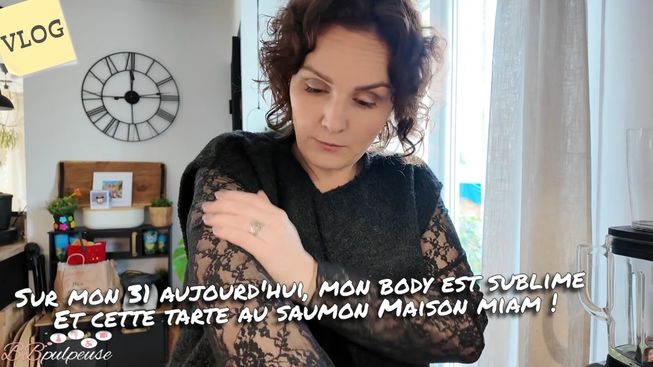 [. VLOG .] Sur mon 31 aujourd'hui, mon body est sublime ❤️ Et cette tarte au saumon Maison miam !