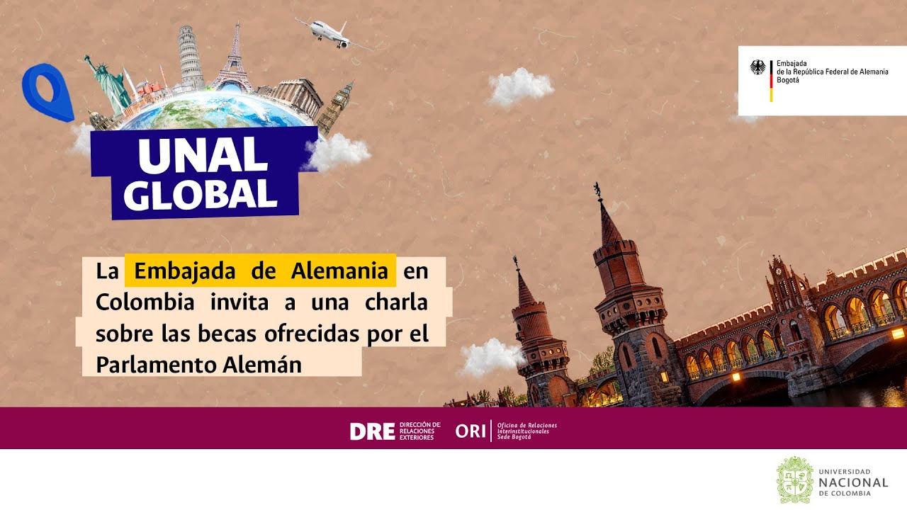 UNAL Global:  becas ofrecidas por el Parlamento Alemán