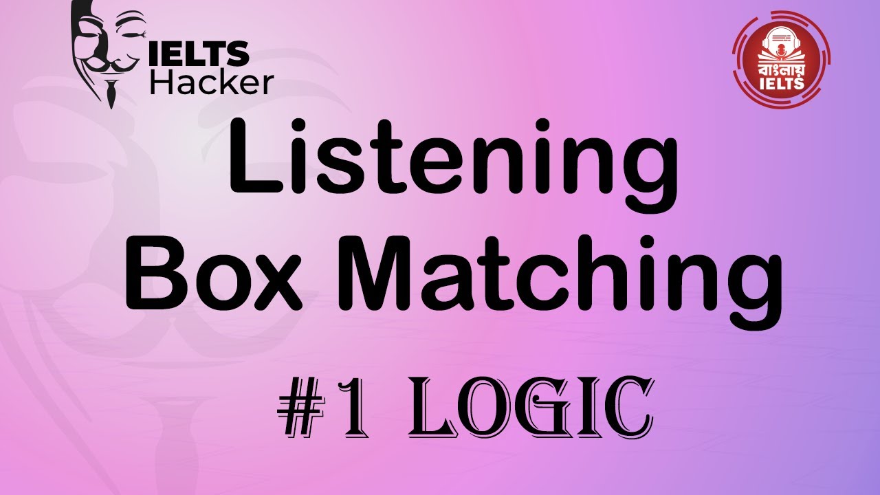 Listening Box Matching | Simple Logic | Part 1