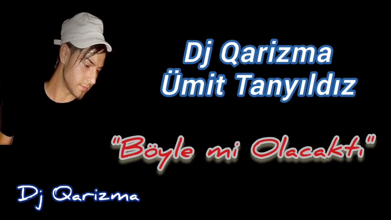 Dj Qarizma - Böyle mi Olacaktı