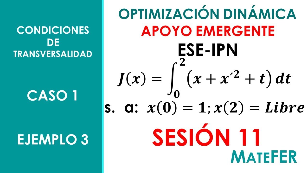 Optimización Dinámica - Condiciones de Transversalidad - Caso 1 - EJEMPLO 3