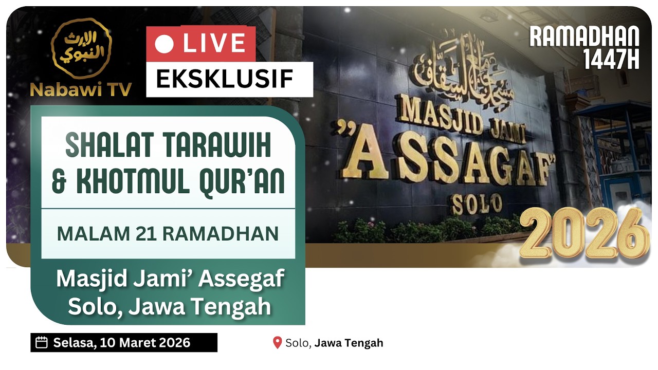 🔴 LIVE Khotmul Qur'an (Malam 21 Ramadhan) | Masjid Jami Assegaf - Solo 1447H 2026 | Nabawi TV