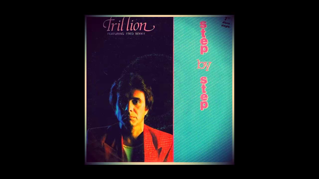 Trillion ft Fred Bekky - Step By Step (1984 Italo Disco Collection )