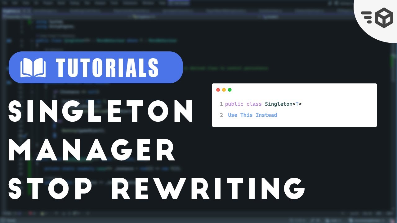 Stop Rewriting Singleton Code in Unity &mdash; Use This Instead