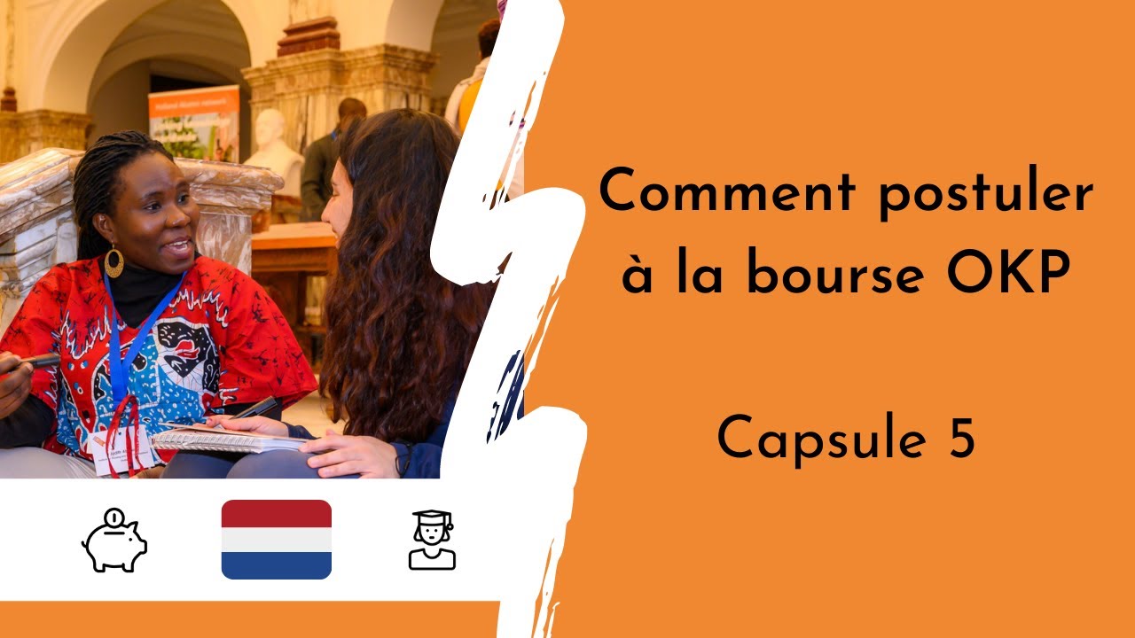 Comment postuler à la bourse OKP pour suivre une formation de courte durée ou un Master - Capsule 5