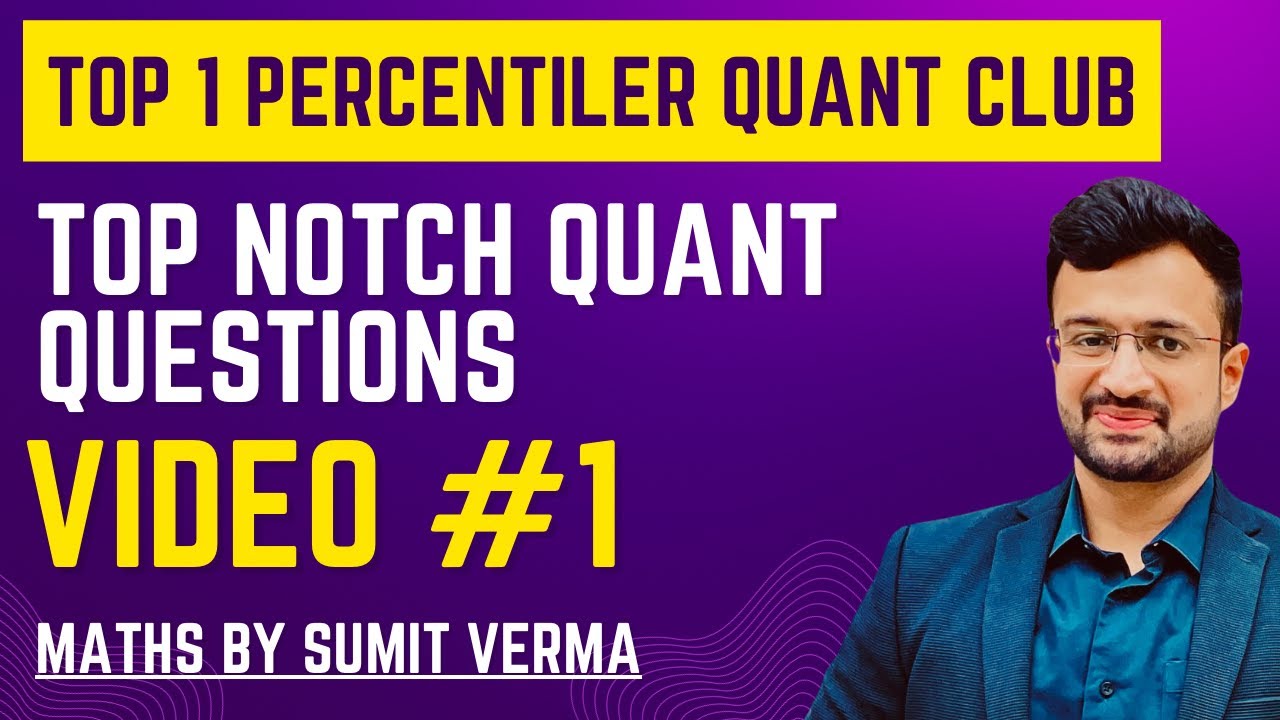 🔥 Top 1 Percentiler Quant Club | Best Level Quant Questions Series | Class-1