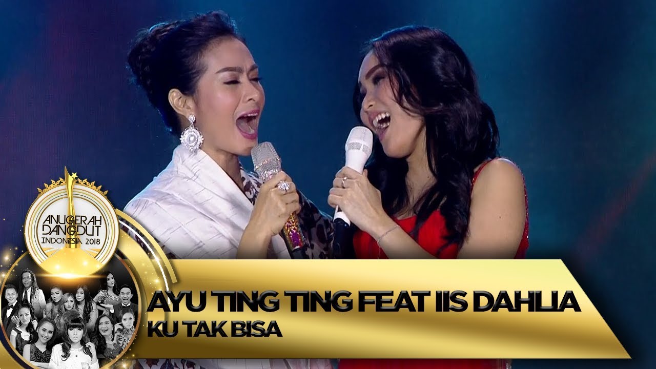 WUIHHH KEREN YAA! Ayu Ting Ting feat Iis Dahlia [KU TAK BISA] - ADI 2018 (16/11)