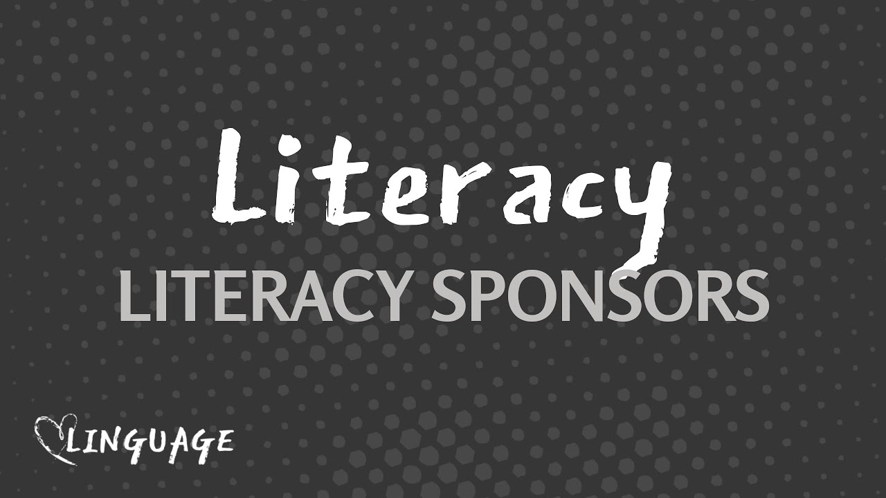 Quick Introduction to Literacy Sponsors