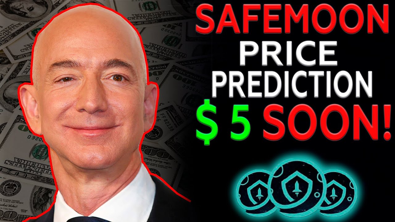 Jeff Bezos: SAFEMOON Crazy News - $5 NOW! Safemoon Price Prediction & Safemon News 2021