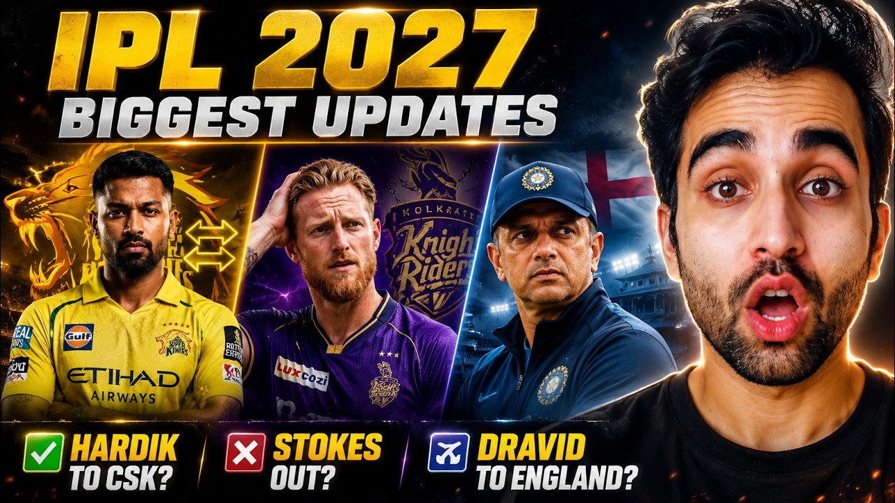IPL 2027 News: Hardik Pandya CSK Trade Confirm | KKR Auction Plan ? Rahul Dravid New Engand Coach ?