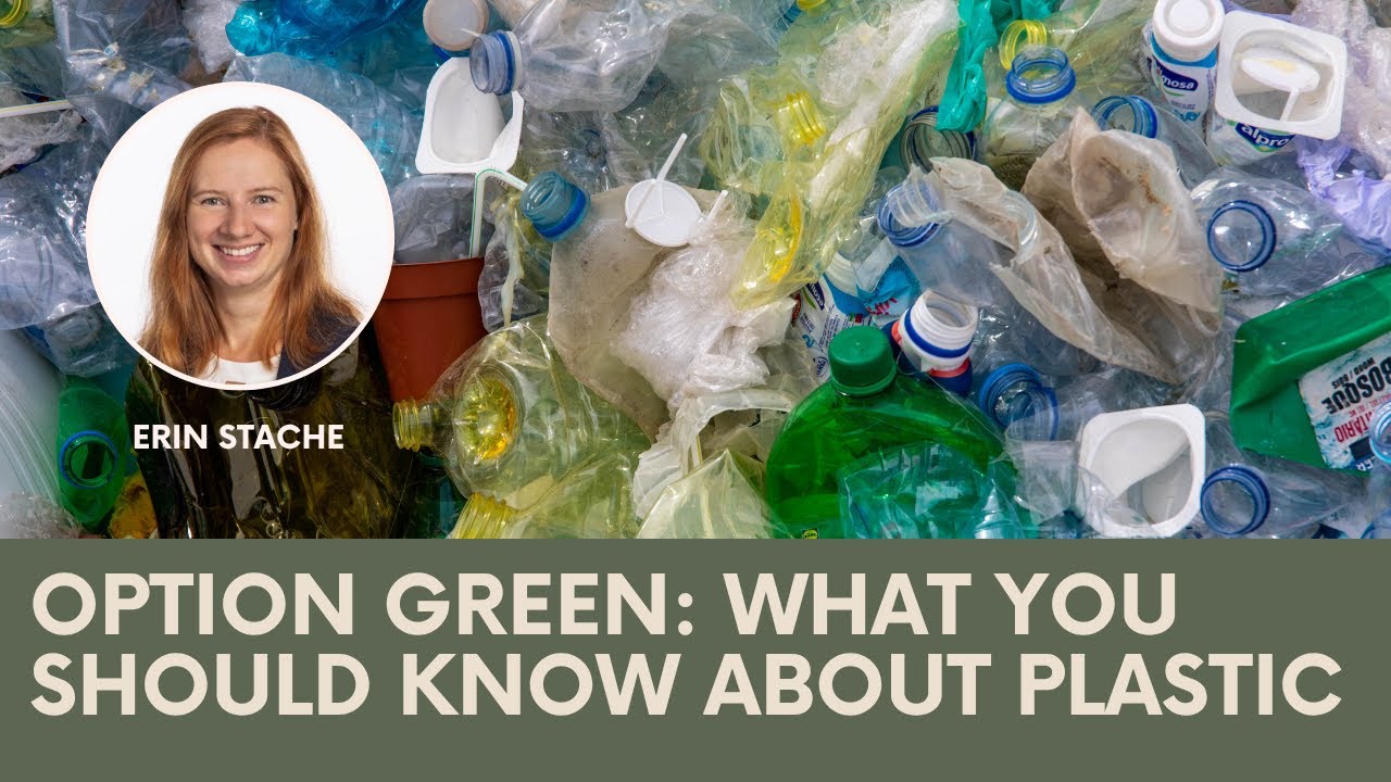 Option Green: What You Should Know About Plastic