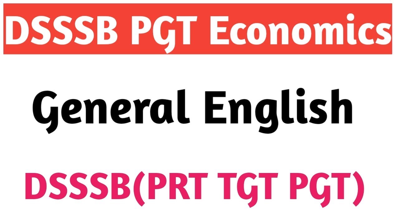 General English Discussion on 3 july 2018 DSSSB PGT Economics Helpful For Dsssb (PRT TGT PGT)
