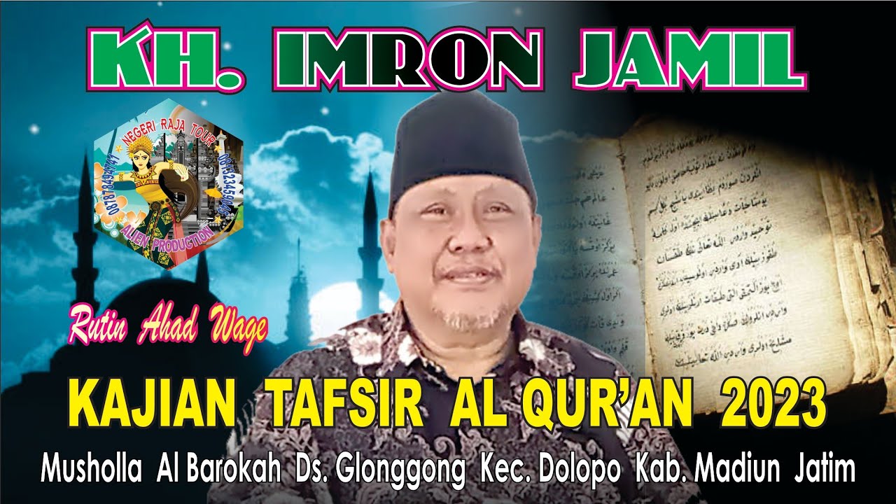 KAJIAN TAFSIR AL QUR'AN E01 -  15 Okt 2023 - KH.IMRON JAMIL - Glonggong Dolopo Madiun