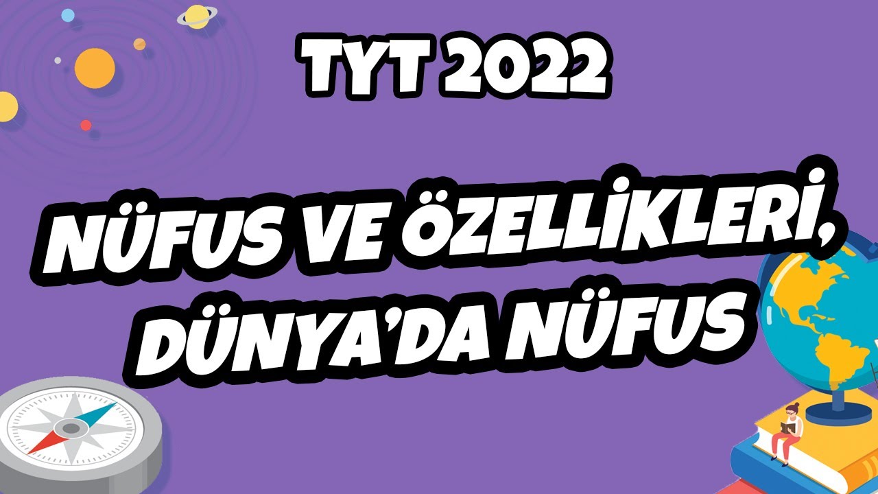 TYT Coğrafya - Nüfus ve Özellikleri, Dünya’da Nüfus | TYT Coğrafya 2022 #hedefekoş