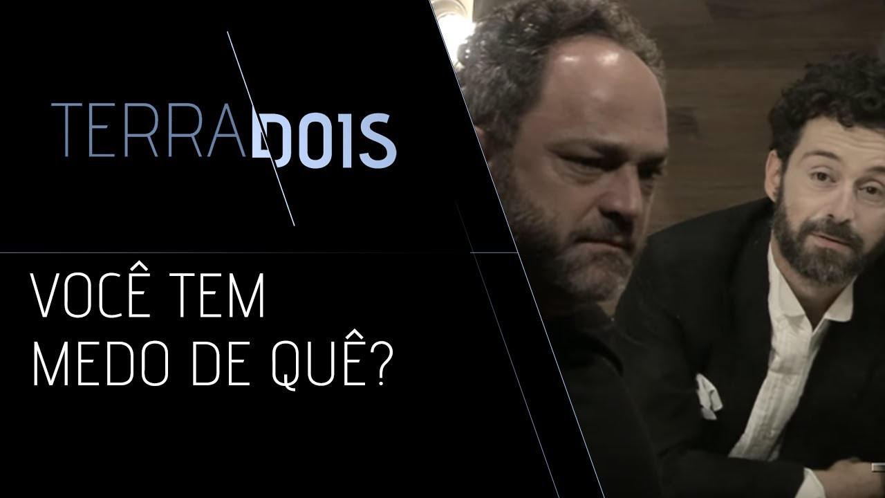 TERRADOIS | Você tem medo de quê?