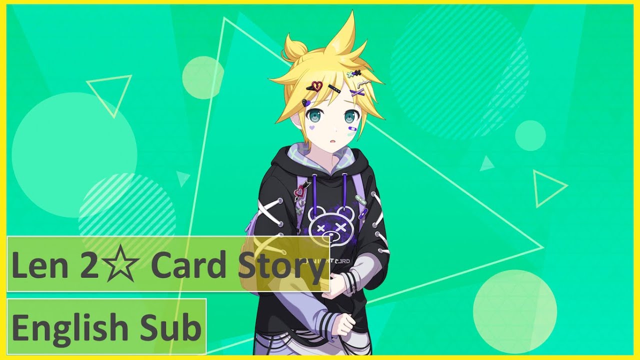 [Project Sekai] Len Kagamine - Full 2☆ Card Story: Our Own Ways of Being Involved (English Sub)
