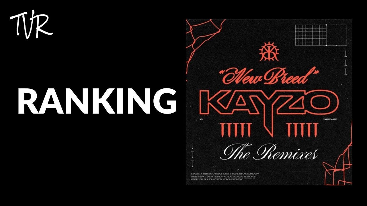 Ranking Kayzo - NEW BREED (REMIXES)