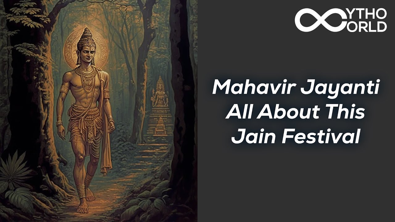 Mahavir Jayanti - All About This Jain Festival | Indian Mythology | Mytho World