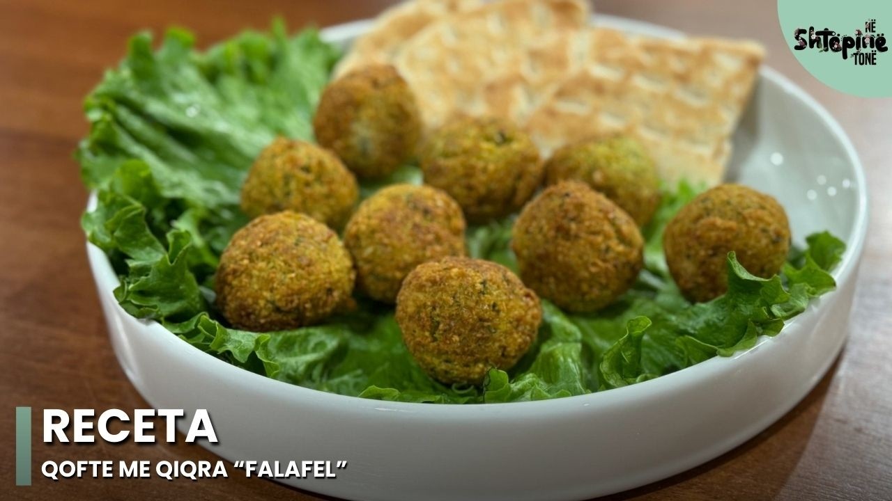 Qofte me qiqra “Falafel”—Në Shtëpinë Tonë