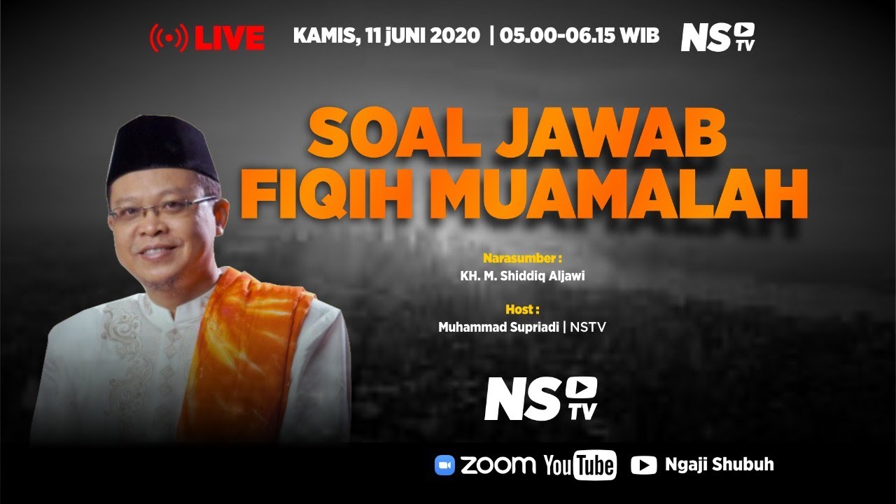 [NS Ep. 70] - SOAL JAWAB FIQIH MUAMALAH, bersama KH M Shiddiq Aljawi