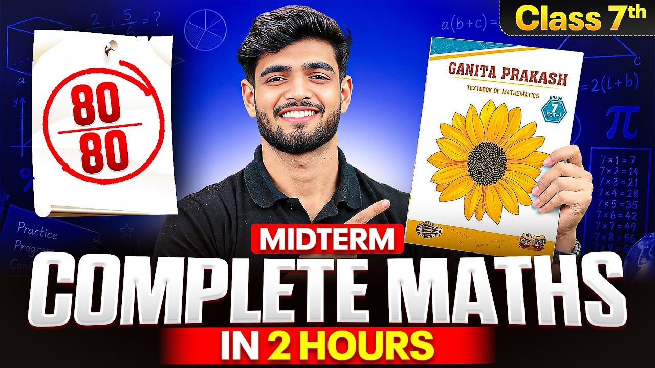 Complete Class 7 Maths Revision in 2 Hours 🔥 | 80/80 Midterm Exam Revision