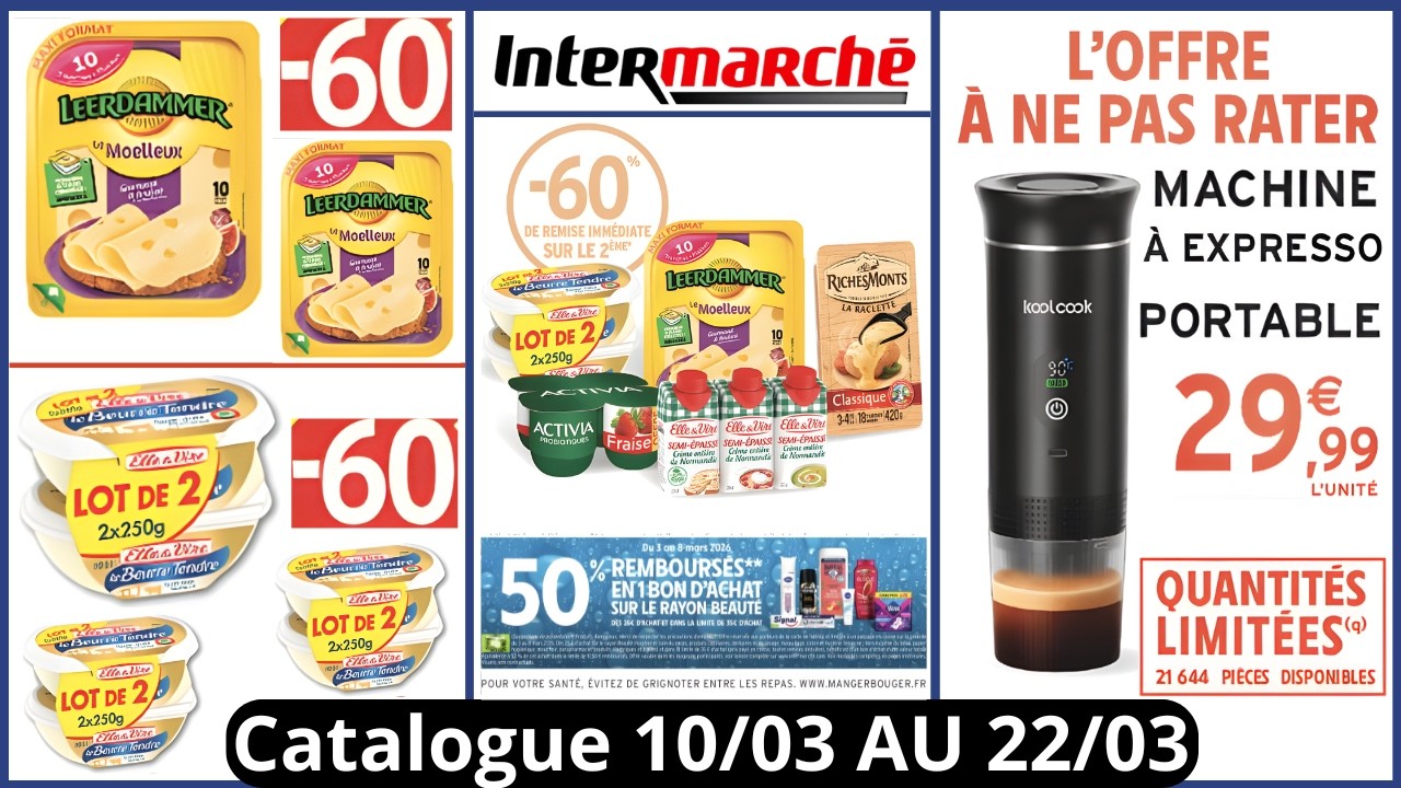 Nouveau Catalogue Intermarché De La Semaine du 10/03/26 Au 22/03/26 Catalogue Intermarché France