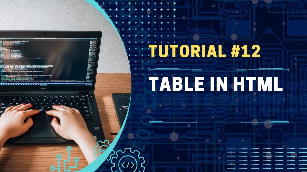 HTML Tutorial: Table in html | Web Development Tutorial #12