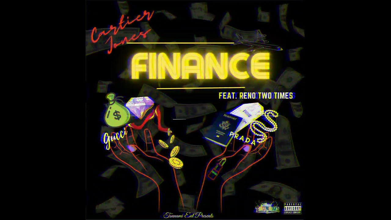 Cartier Jones - Finance - Feat. Reno TwoTimes