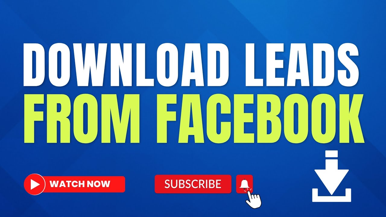 How to Download Leads from FB Page? Download Leads From Facebook