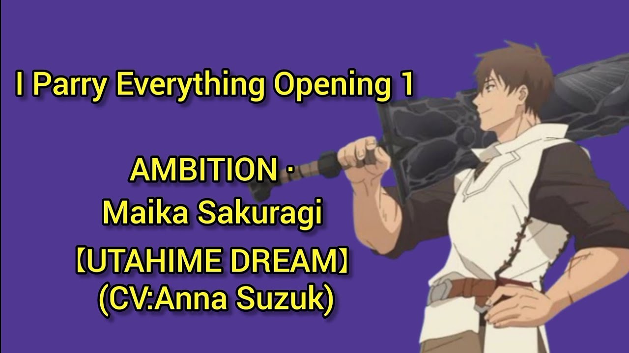I Parry Everything OP/Opening 1 Full,  AMBITION:Maika Sakuragi【UTAHIME DREAM】 (CV:Anna Suzuki)lyrics