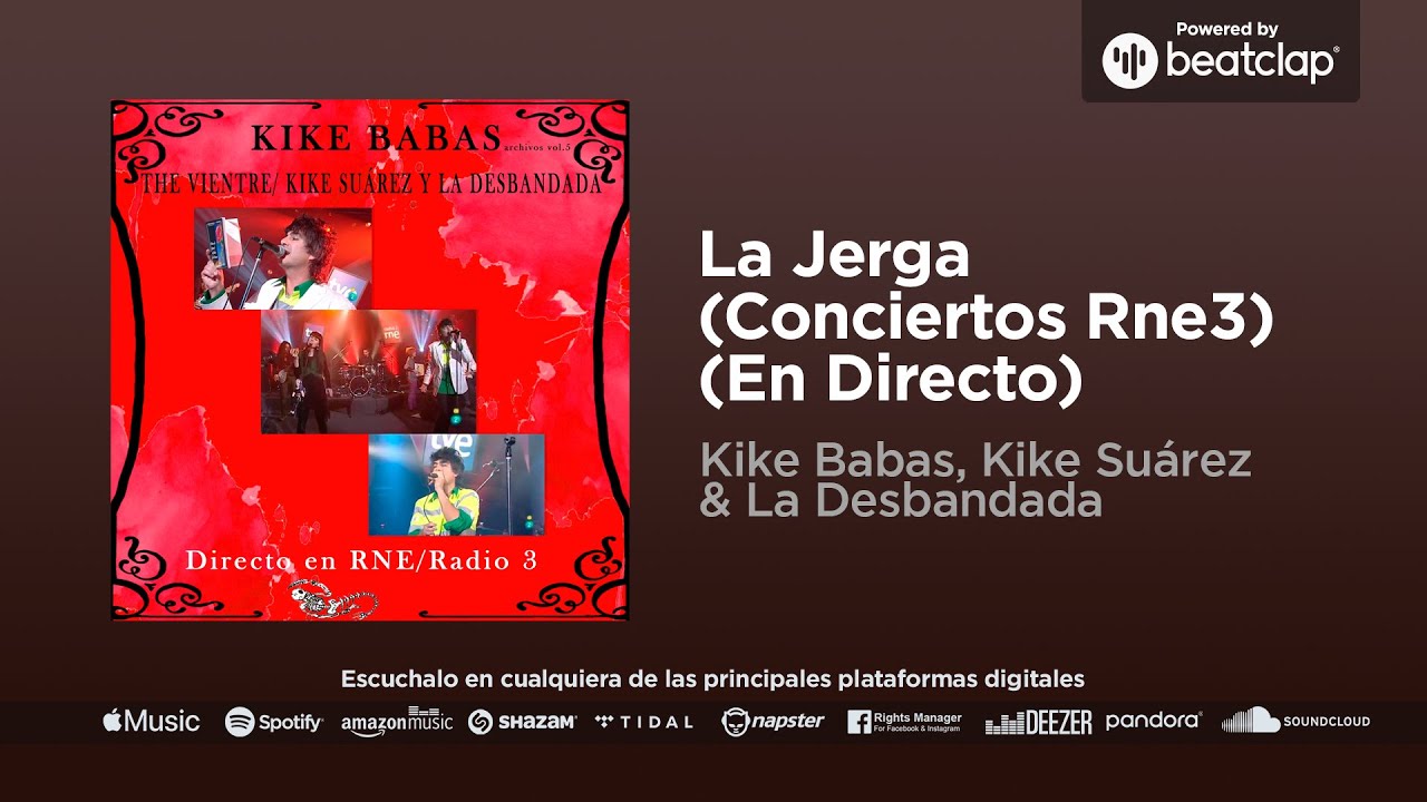 Kike Babas, Kike Su&aacute;rez & La Desbandada - Nuestra Jerga (Conciertos Rne3)(En Directo)