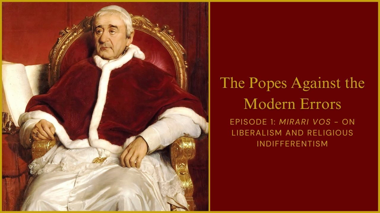 Bp. Sanborn: Mirari Vos - One of His Favorite Encyclicals
