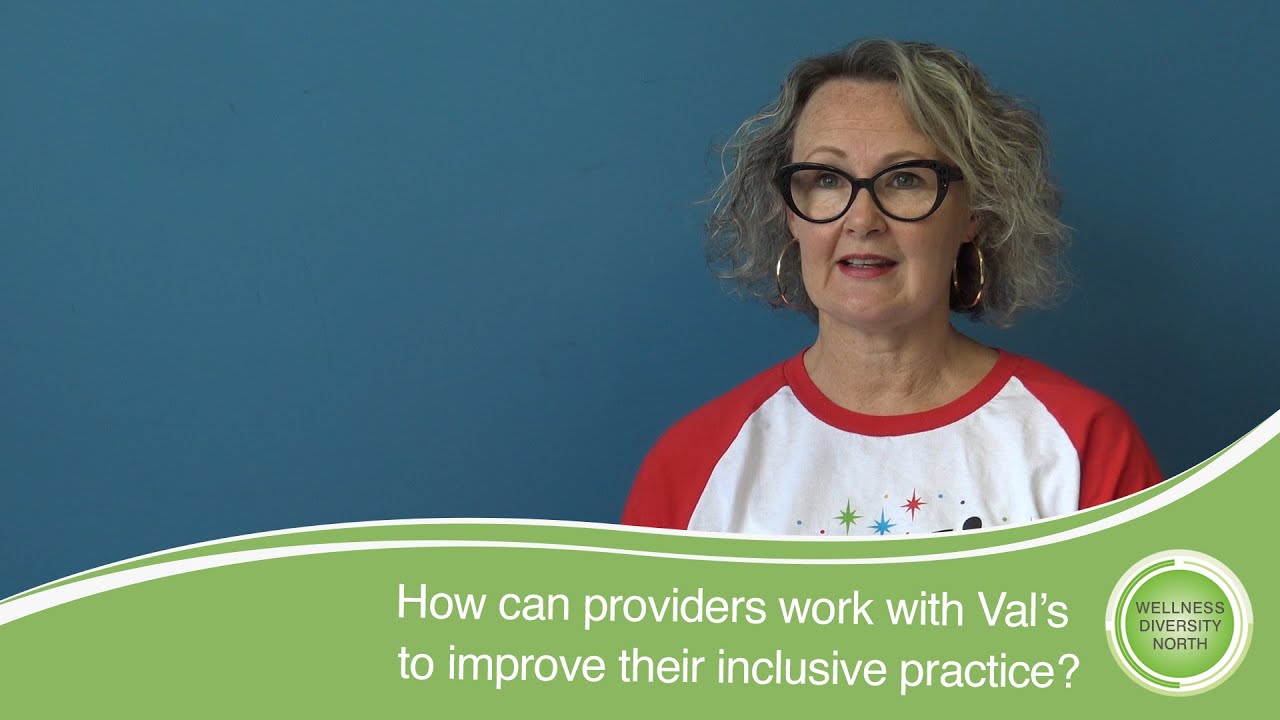 How can providers work with Val&rsquo;s to improve their inclusive practices?