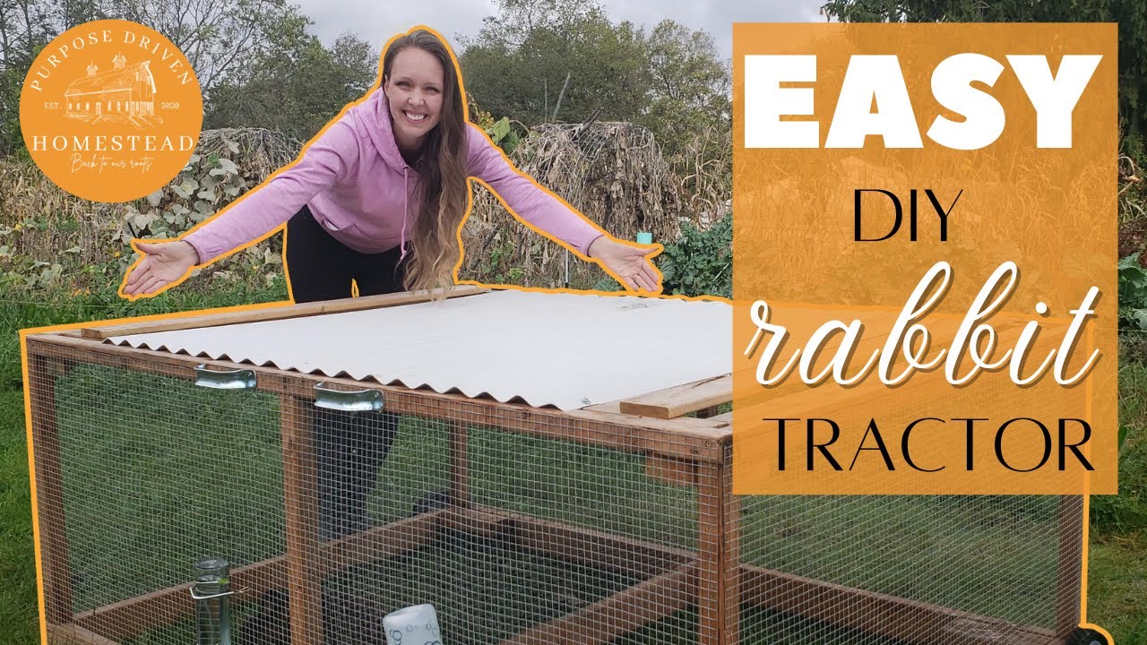 Easy DIY Rabbit Tractor (full build)