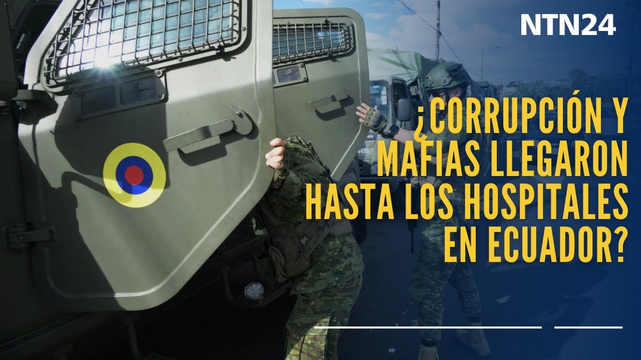 &iquest;Corrupci&oacute;n y mafias llegaron hasta los hospitales en Ecuador?