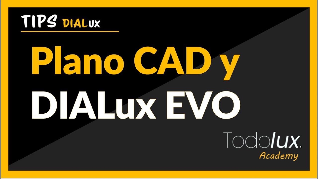 Plano CAD y DIALux EVO - Herramientas y consejos.