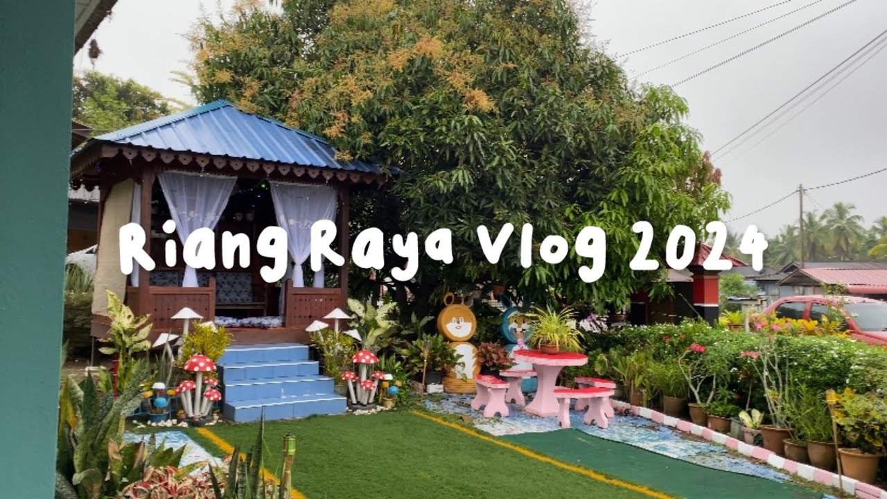Riang Raya Vlog 2024