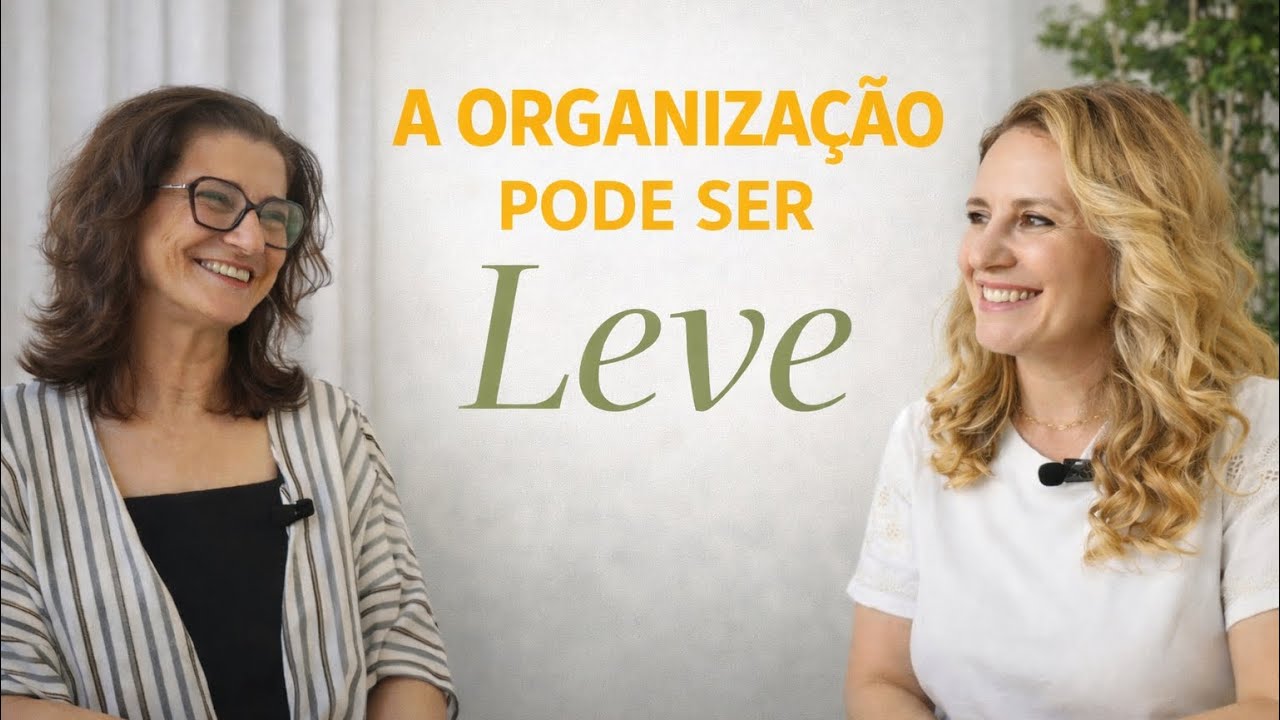 A organização pode ser leve! 