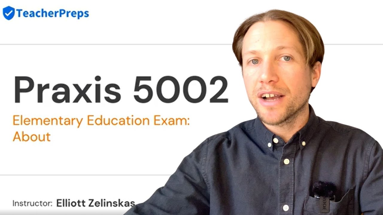 Praxis 5002 (5001) About Your Exam
