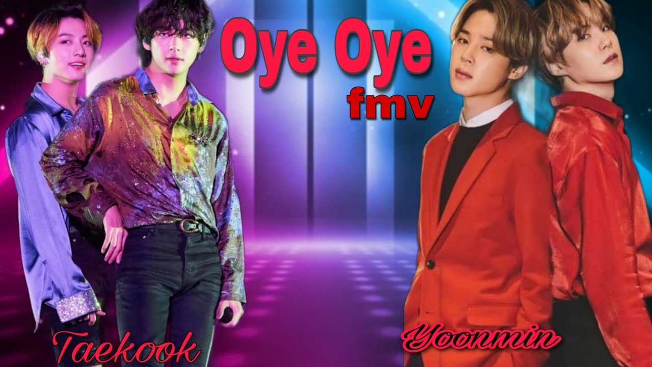 ooye oye // taekook//yoonmin//fmv //@Thedreamclub-xo6ls