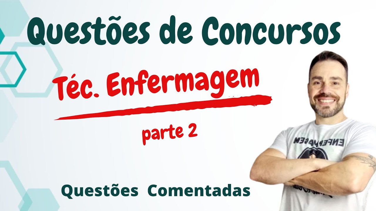 QUESTÕES DE CONCURSO - ENFERMAGEM - Parte 2  - Prefeitura de Americana SP