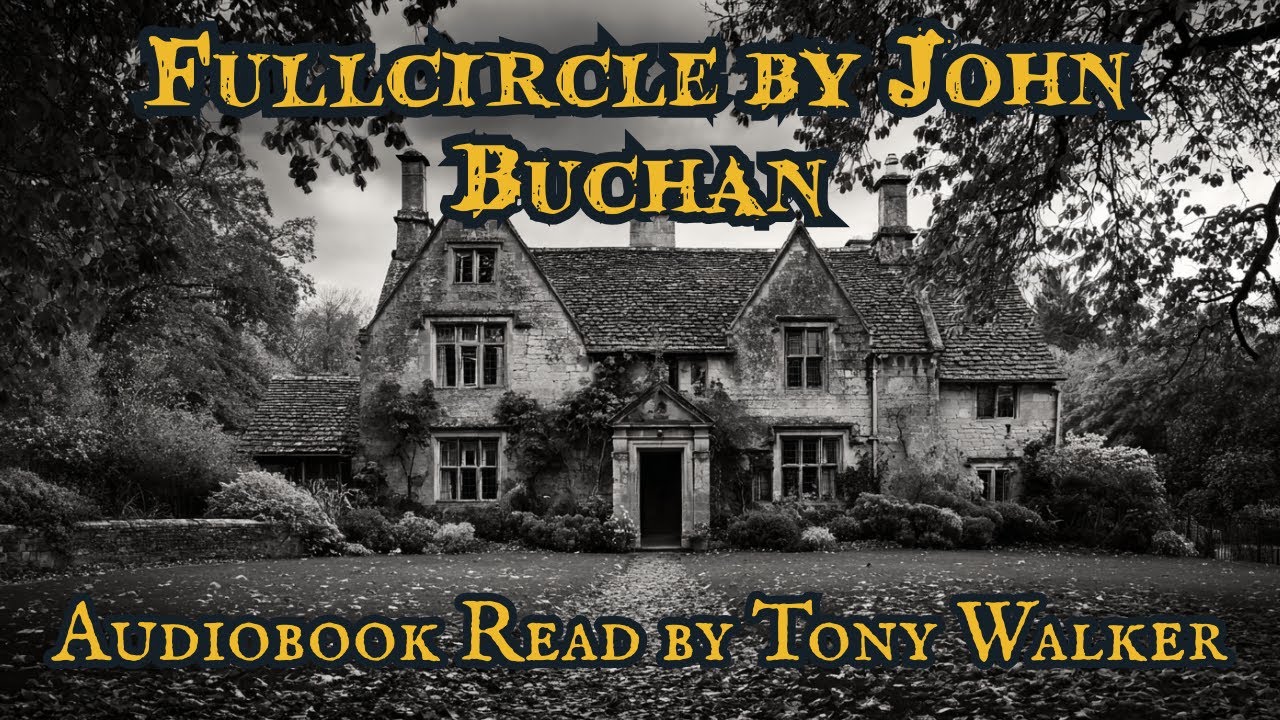 Fullcircle by John Buchan #audiobook