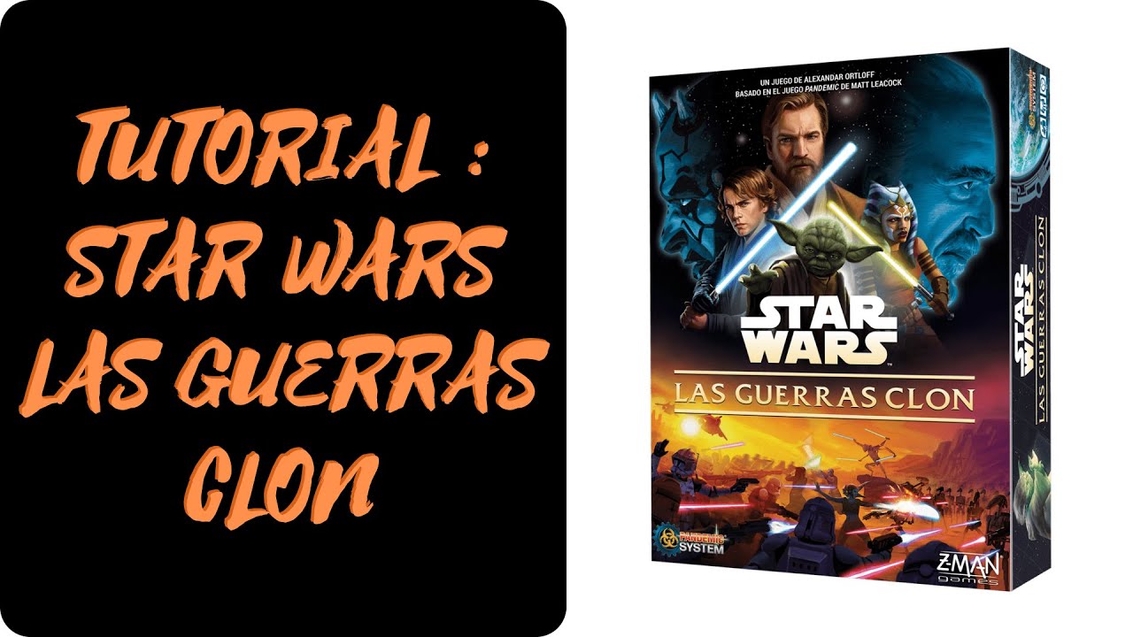 STAR WARS Guerras Clon (SISTEMA PANDEMIC): Como se juega [ES] (Reglas - tutorial - instrucciones)