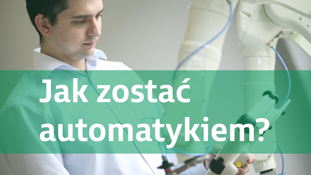 Jak zostać automatykiem &ndash; robotykiem?