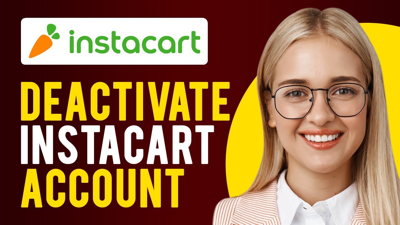 How to Deactivate Instacart Account (Instacart Deactivation)