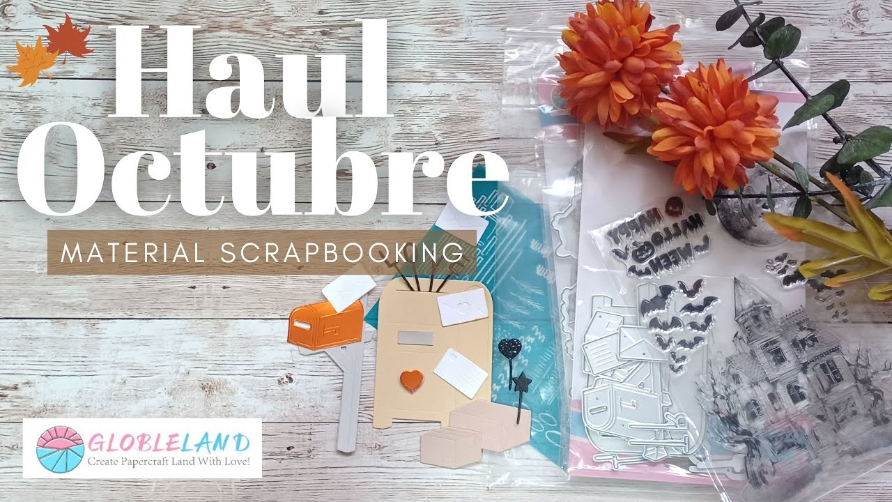 ✨ Haul Octubre ✨ MATERIAL SCRAPBOOKING GLOBLELAND