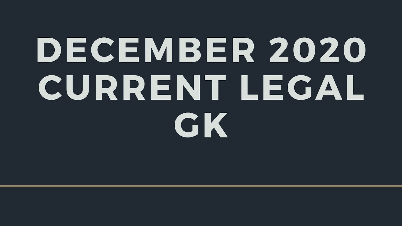 One liner Current Legal Gk December 2020|clat2021|ailet2021 #clat2021 #ailet2021