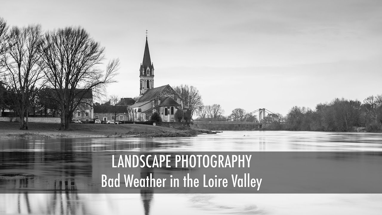 Landscape Photography Travel Photography Bad Weather in the Loire Valley