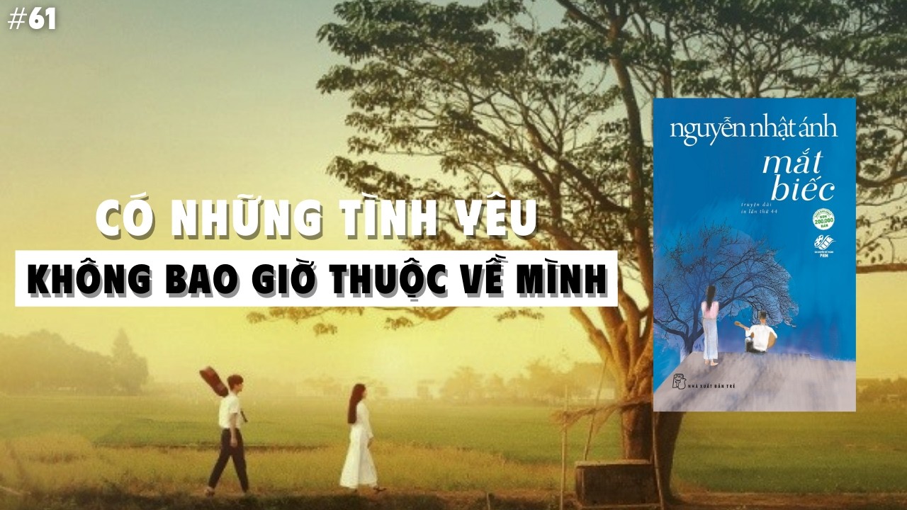 Mắt Biếc: Mối Tình Đơn Phương Đẹp Nhất Văn Học Việt Nam