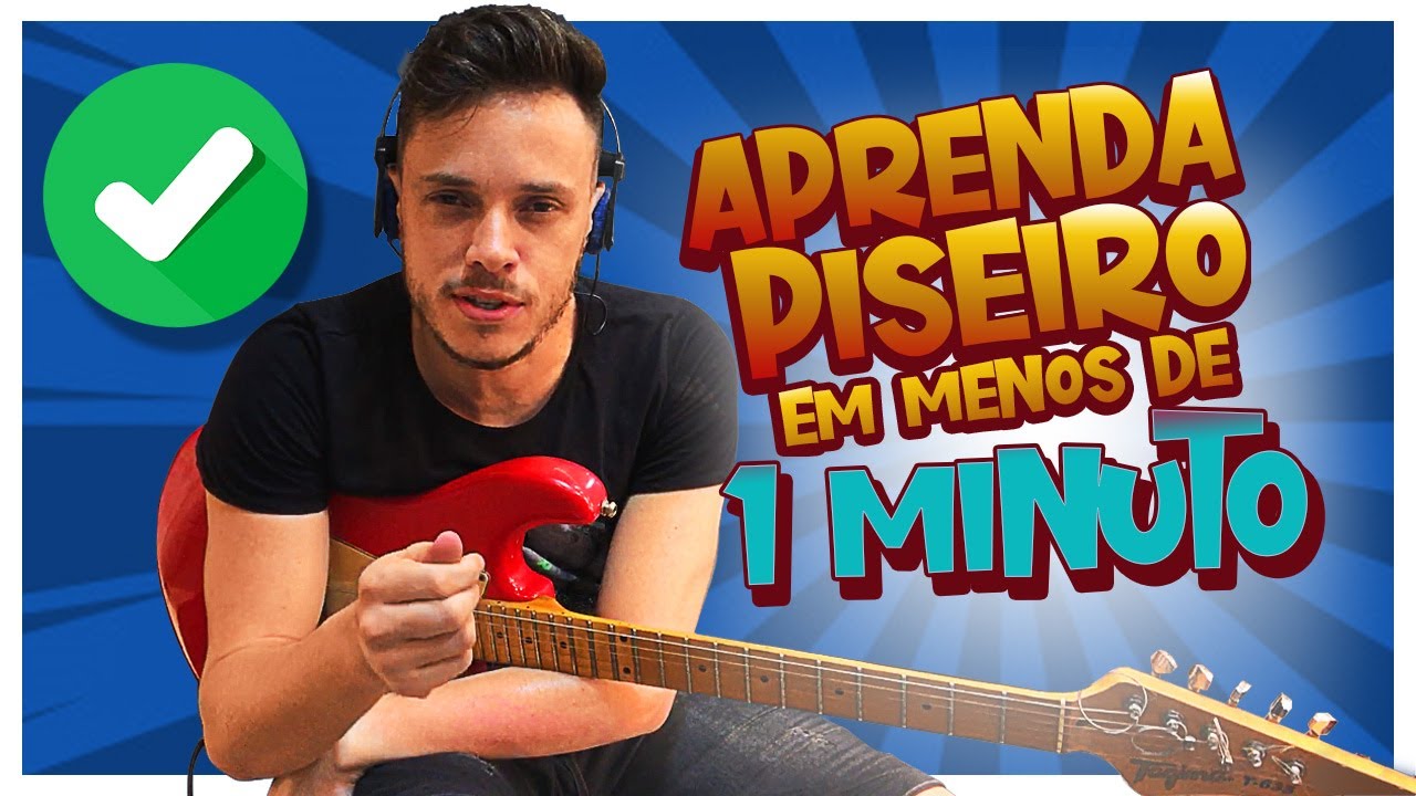 Aprenda f&aacute;cil como tocar PISEIRO na Guitarra